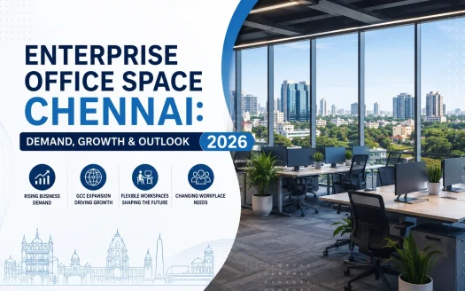 Modern enterprise office space in Chennai with a city skyline, highlighting business demand, GCC expansion, flexible workspaces, and workplace growth outlook for 2026