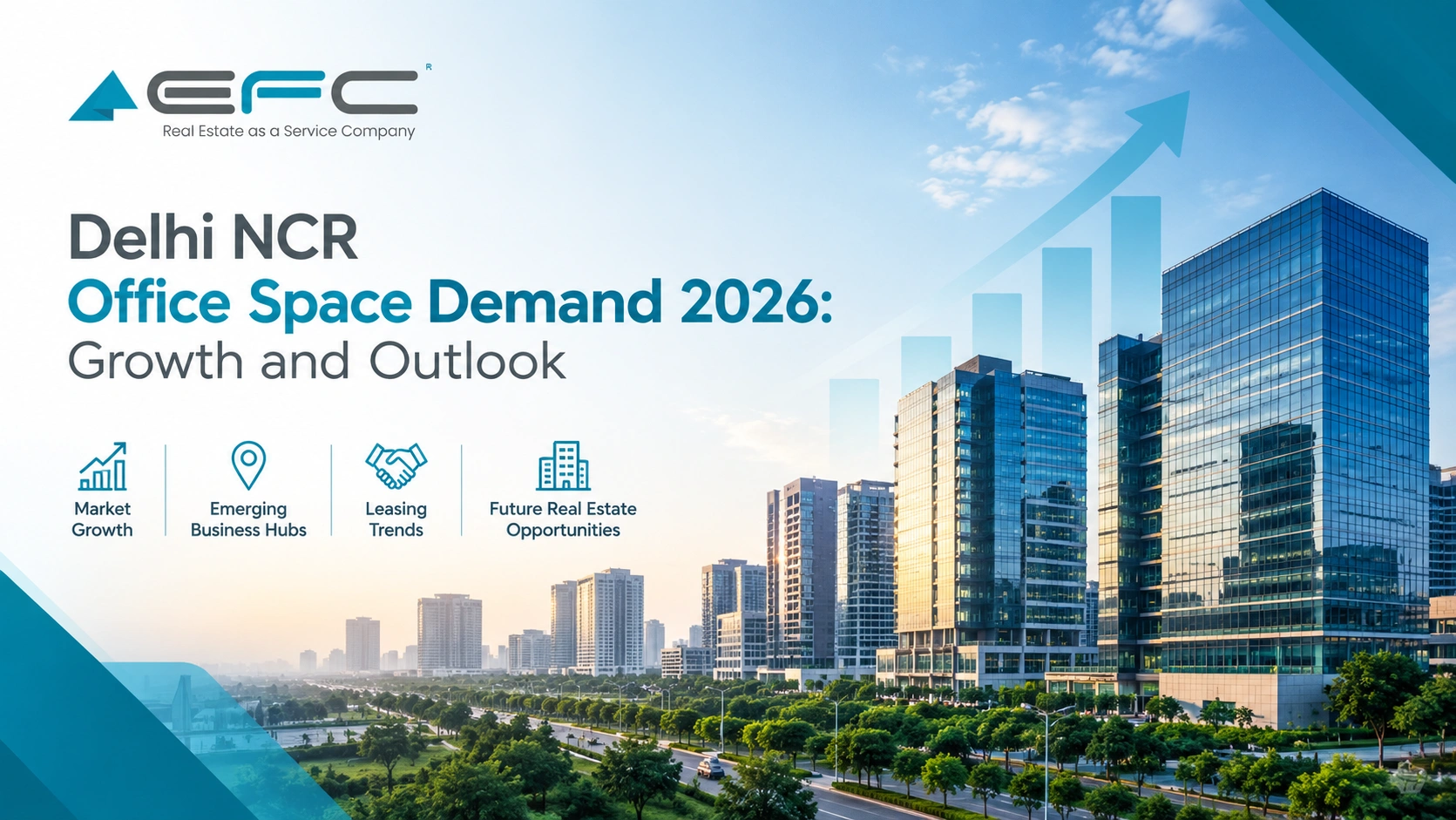 EFC India featured image highlighting Delhi NCR office space demand in 2026, showcasing modern commercial buildings, market growth, emerging business hubs, leasing trends, and future real estate opportunities.